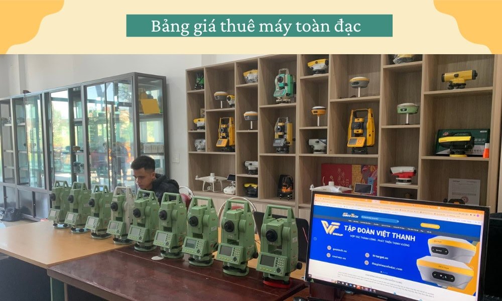 Việt Thanh Group - Bảng giá cho thuê máy toàn đạc đầy đủ 1 bảng giá thuê máy toàn đạc