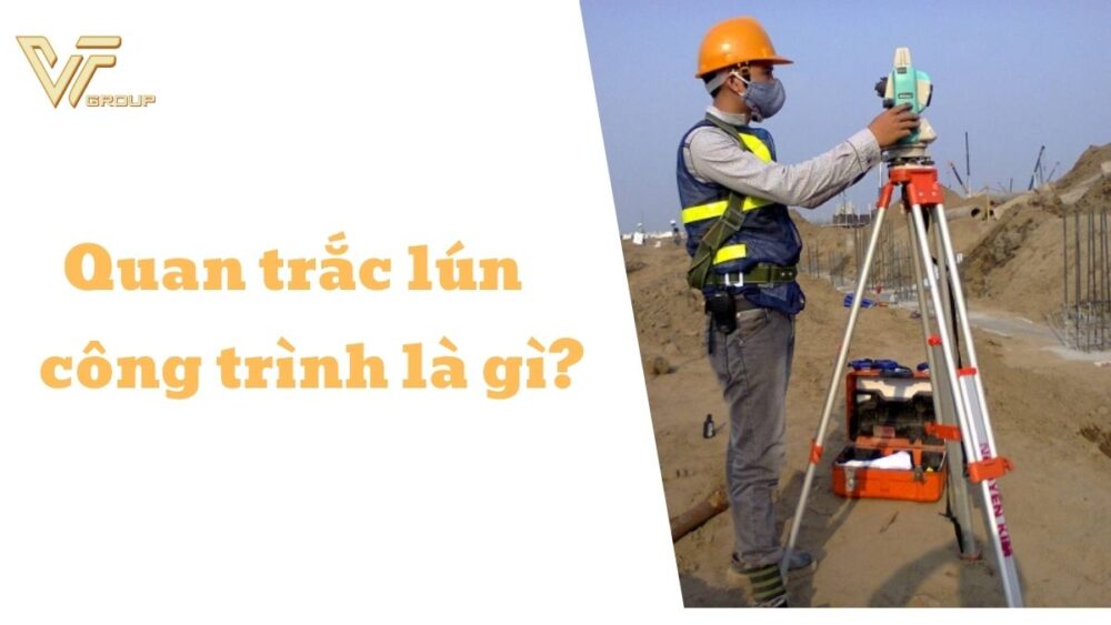 quan trắc lún công trình