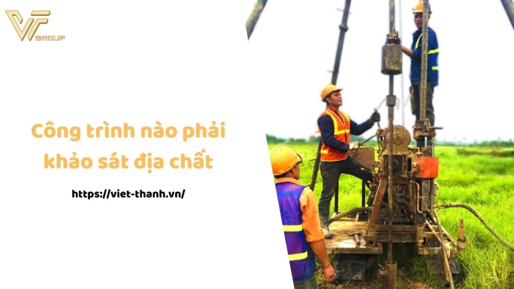 Công trình nào phải khảo sát địa chất