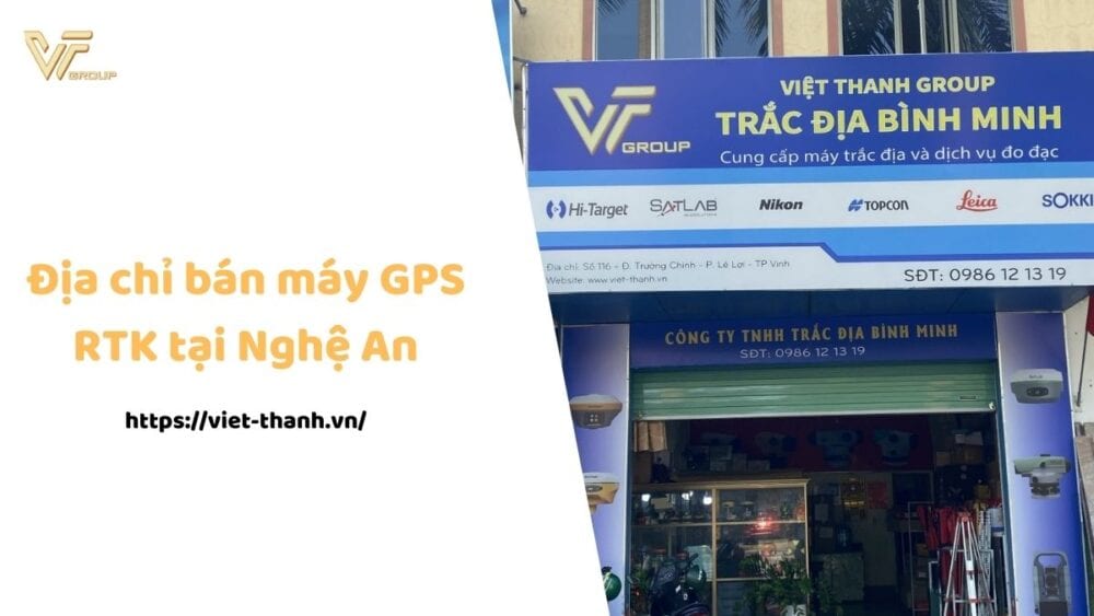 địa chỉ bán máy GPS RTK tại Nghệ An