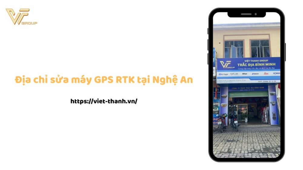 sửa máy GPS RTK tại Nghệ An