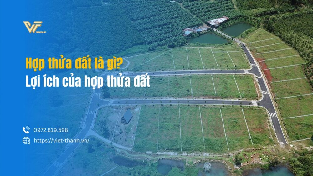 Hop thua dat la gi Loi ich cua hop thua dat