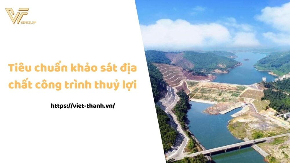 tiêu chuẩn khảo sát địa chất công trình thuỷ lợi