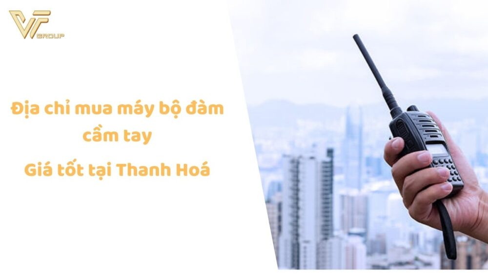mua máy bộ đàm cầm tay giá tốt tại thanh hoá