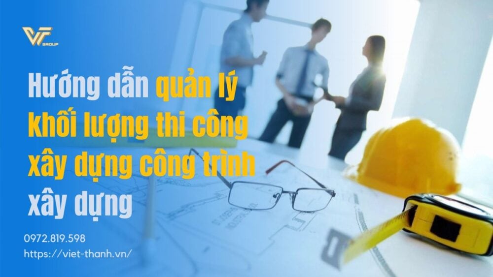 quản lý khối lượng thi công xây dựng công trình