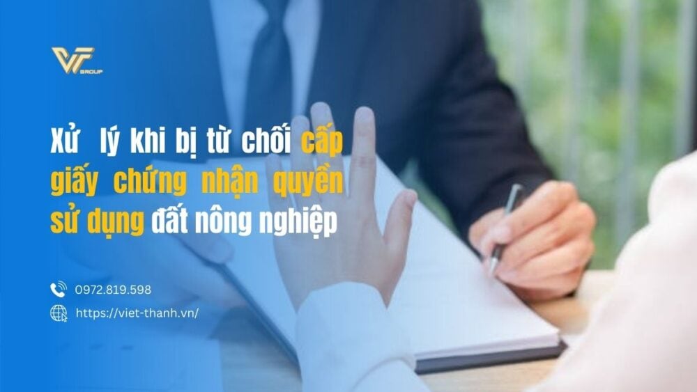từ chối cấp giấy chứng nhận quyền sử dụng đất nông nghiệp