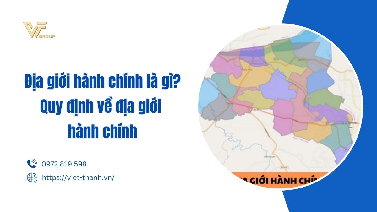 Địa Giới Hành Chính Là Gì Quy định Về địa Giới Hành Chính