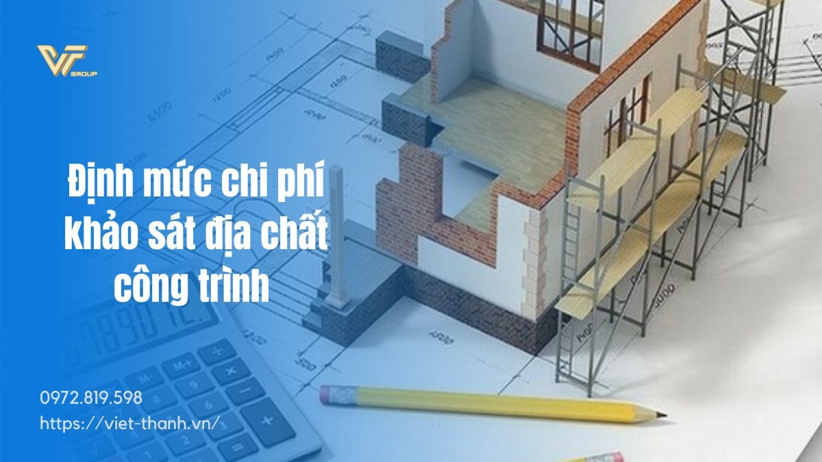 Định Mức Chi Phí Khảo Sát địa Chất Công Trình