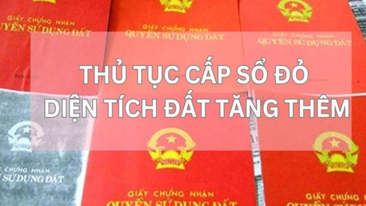 Cấp sổ đỏ diện tích đất tăng thêm theo quy định pháp luật 2 Cấp sổ đỏ diện tích đất tăng thêm
