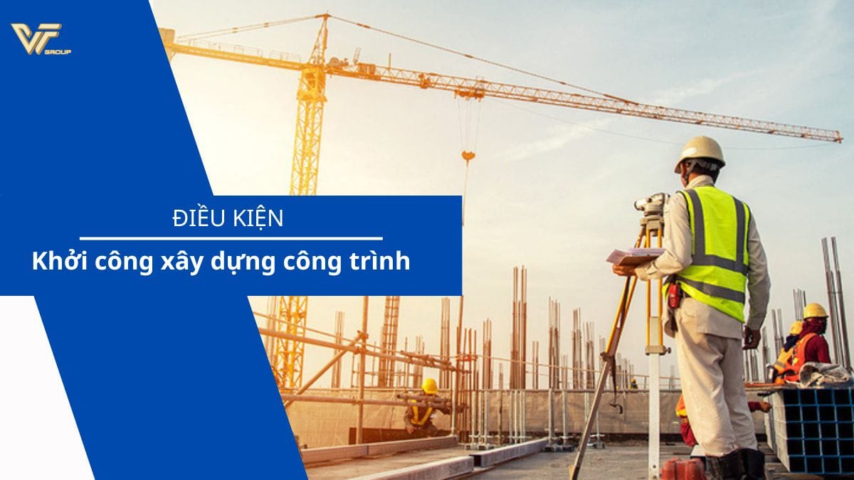 Điều kiện khởi công xây dựng công trình theo quy định 1 điều kiện khởi công xây dựng công trình