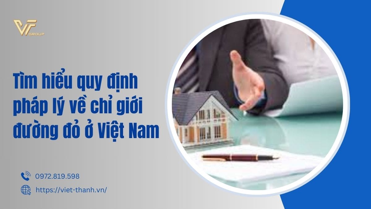 Tìm Hiểu Quy định Pháp Lý Về Chỉ Giới đường đỏ ở Việt Nam