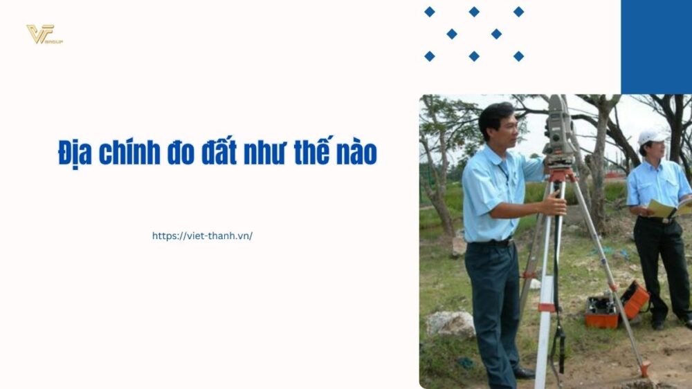 Địa chính đo đất như thế nào