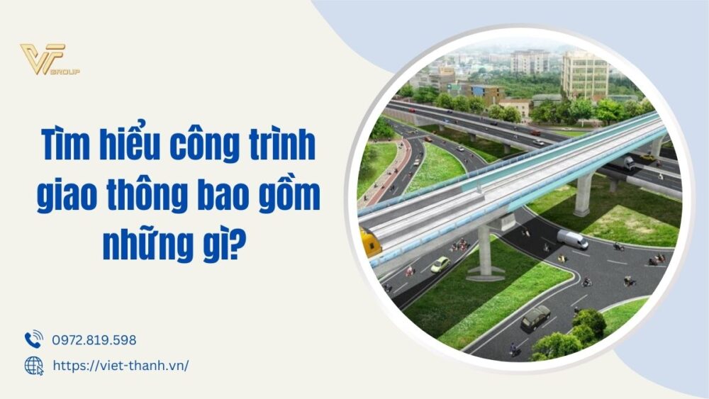 công trình giao thông bao gồm những gì