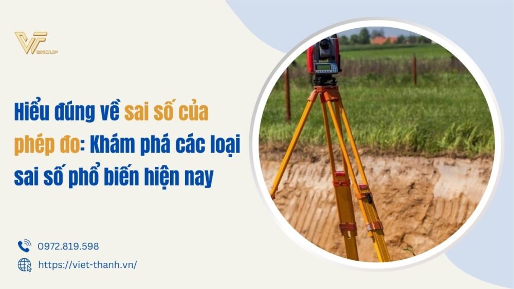 Hiểu đúng Về Sai Số Của Phép đo_ Khám Phá Các Loại Sai Số Phổ Biến Hiện Nay