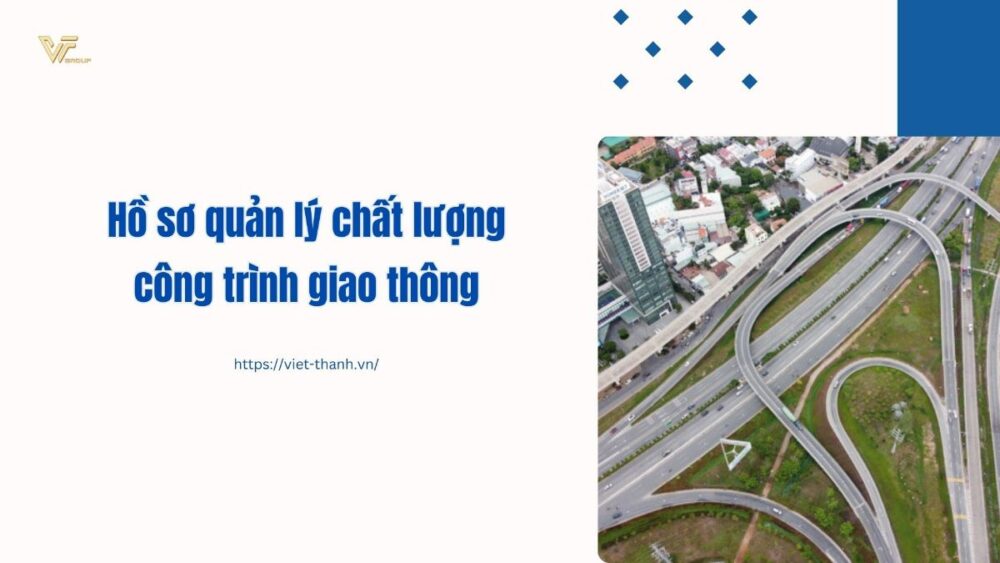 Hồ sơ quản lý chất lượng công trình giao thông