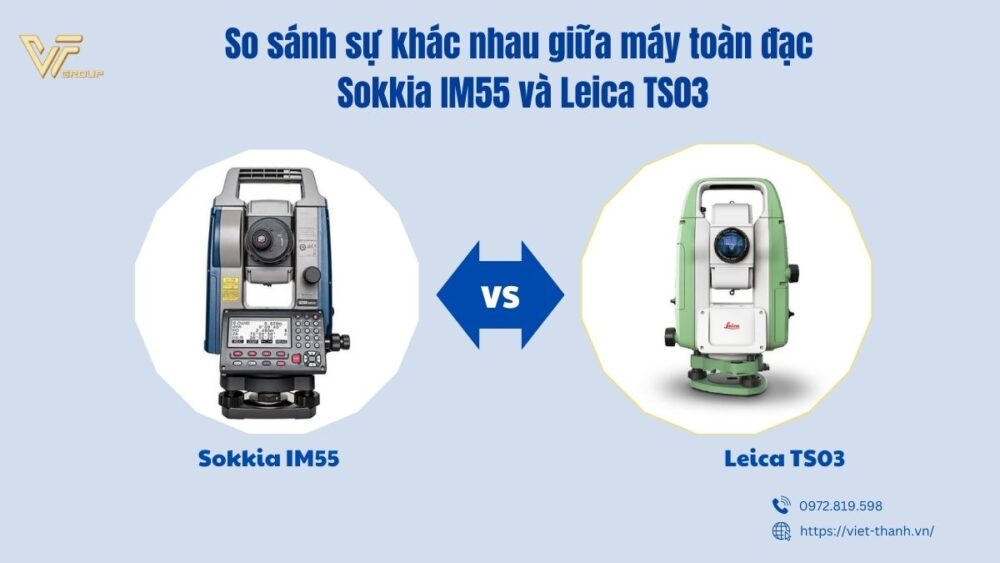 Sokkia Im55 và Leica TS03