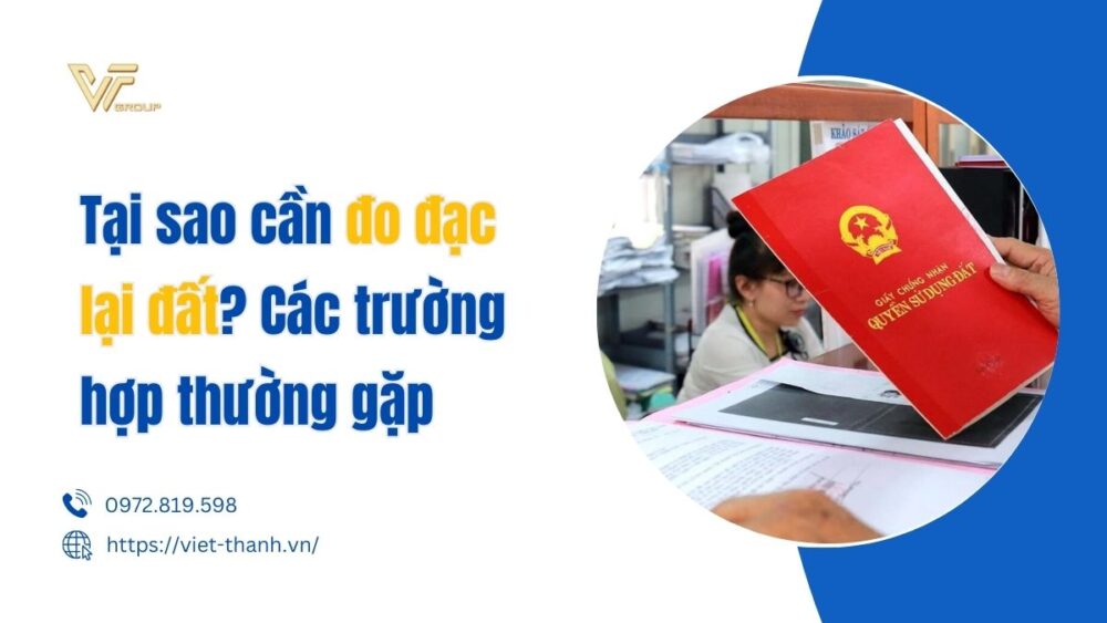 Tại Sao Cần đo đạc Lại đất Các Trường Hợp Thường Gặp