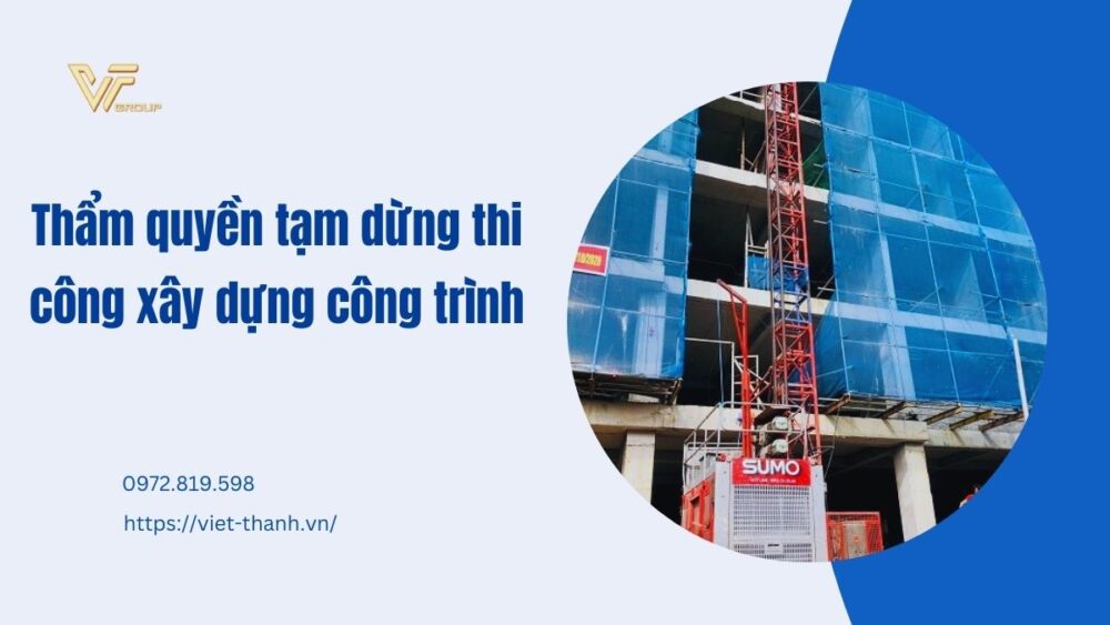 Thẩm Quyền Tạm Dừng Thi Công Xây Dựng Công Trình