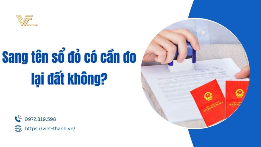 sang tên sổ đỏ có cần đo lại đất