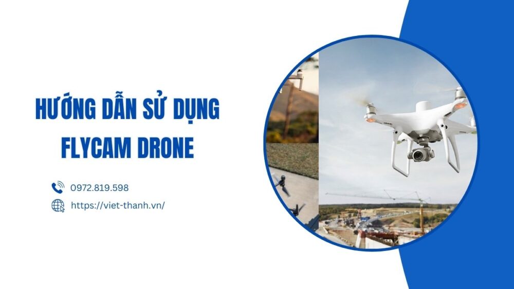 Hướng Dẫn Sử Dụng Flycam Drone