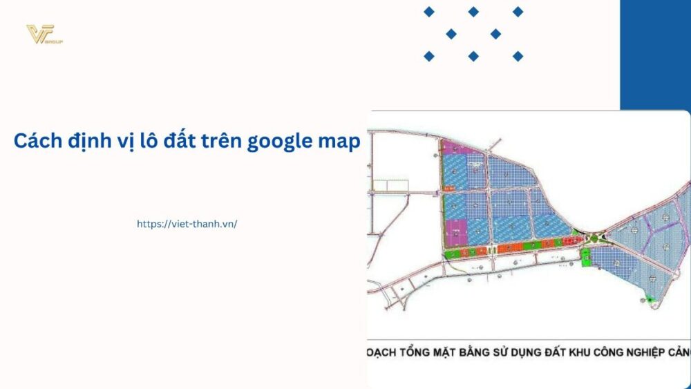 Cách định vị lô đất trên google map