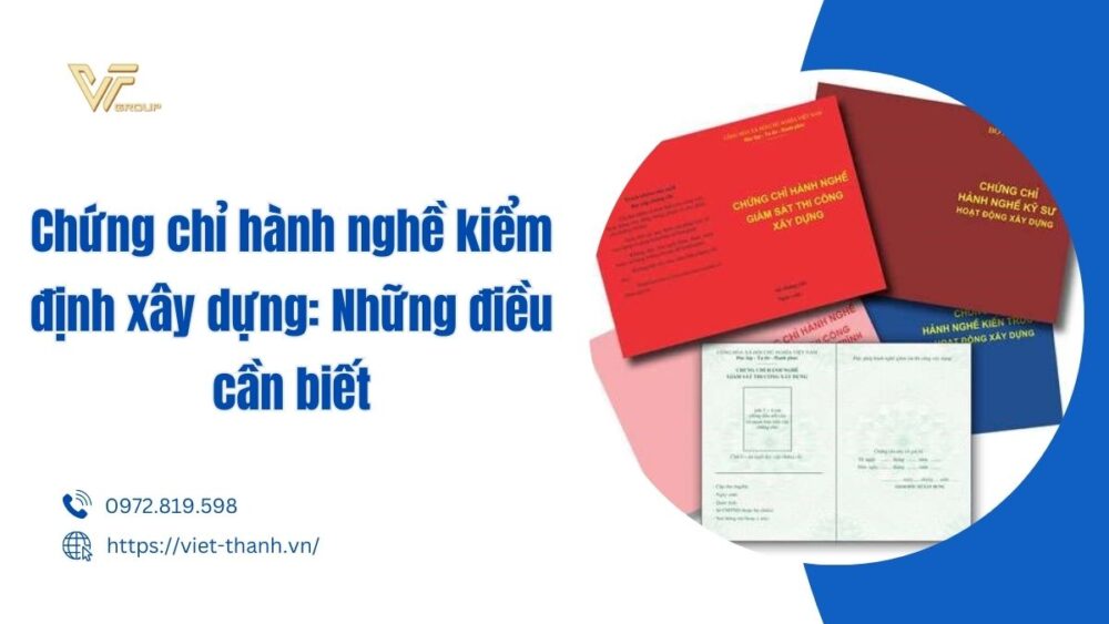 Chứng Chỉ Hành Nghề Kiểm định Xây Dựng Những điều Cần Biết