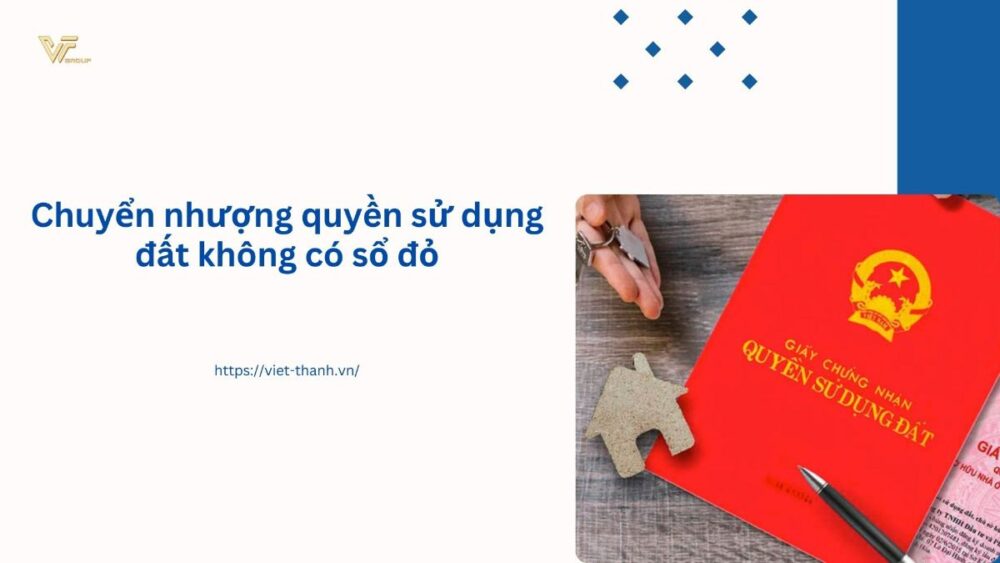 Chuyển nhượng quyền sử dụng đất không có sổ đỏ