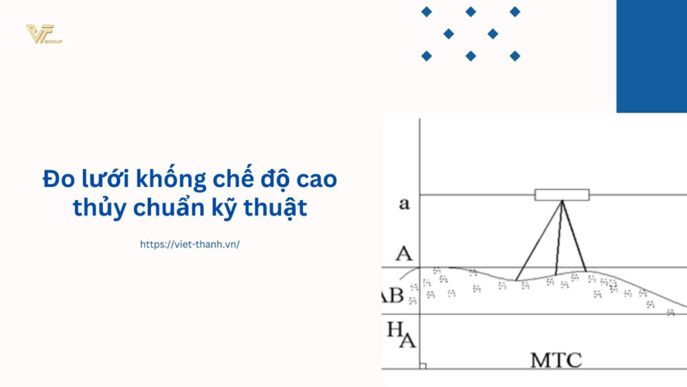 Đo lưới khống chế độ cao thủy chuẩn kỹ thuật