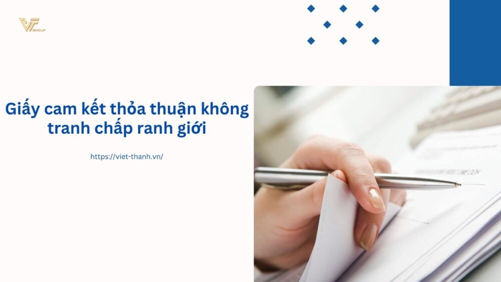 Giấy cam kết thỏa thuận không tranh chấp ranh giới