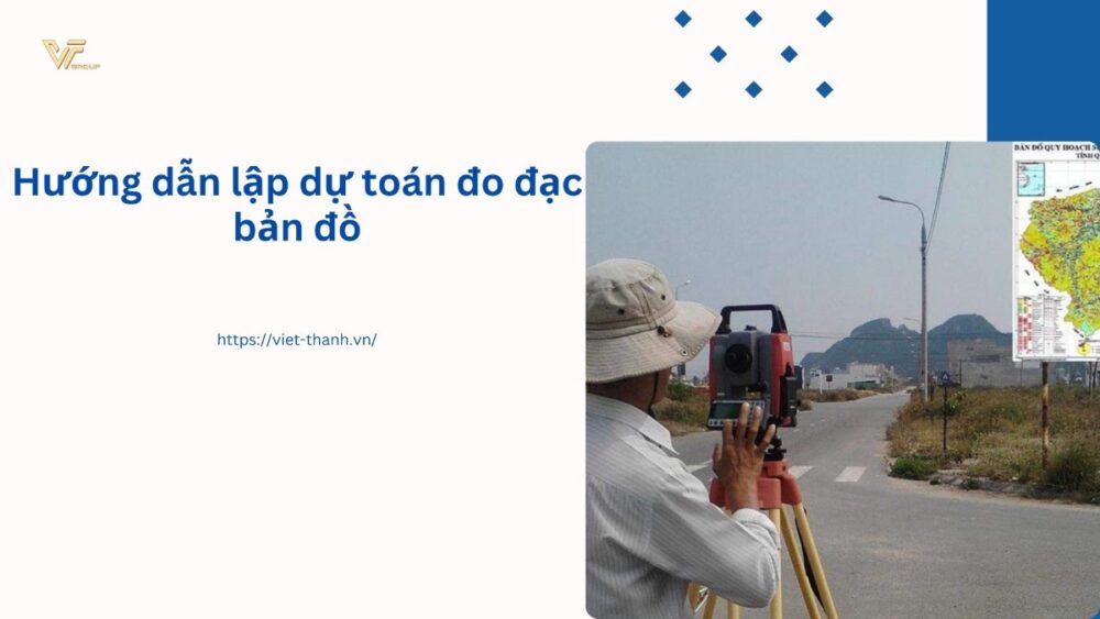 Hướng dẫn lập dự toán đo đạc bản đồ