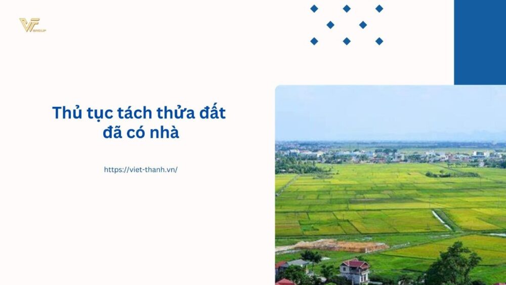 Thủ tục tách thửa đất đã có nhà