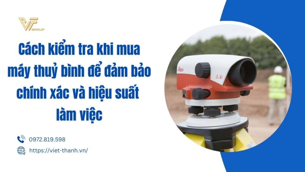 Kiểm tra khi mua máy thủy bình