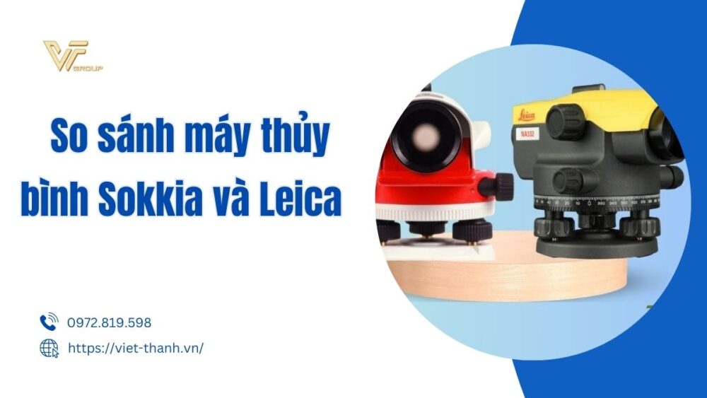 so sánh máy thủy bình Sokkia và Leica