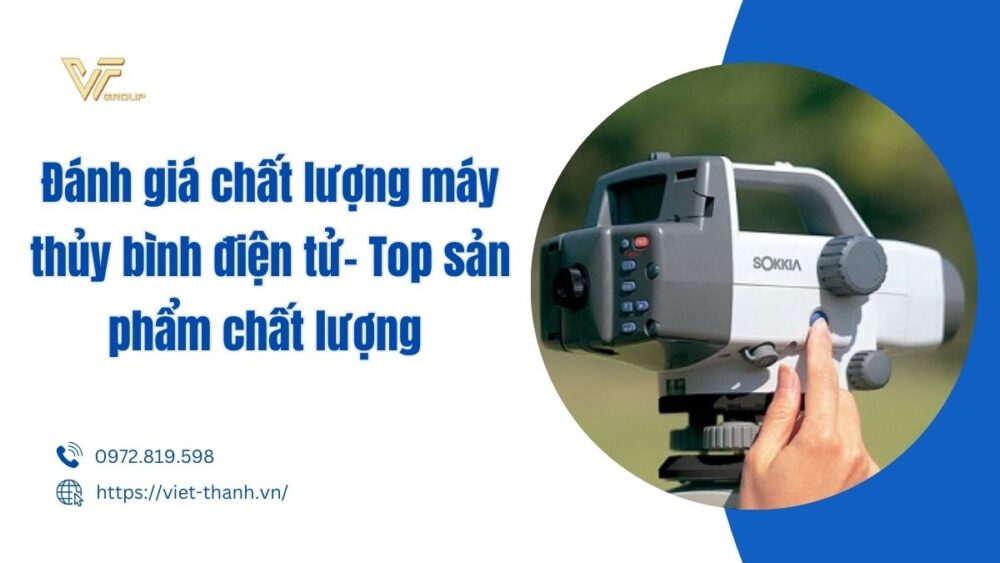 Đánh giá chất lượng máy thủy bình điện tử
