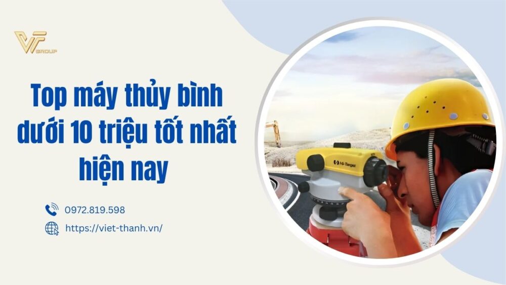 top máy thủy bình dưới 10 triệu tốt nhất