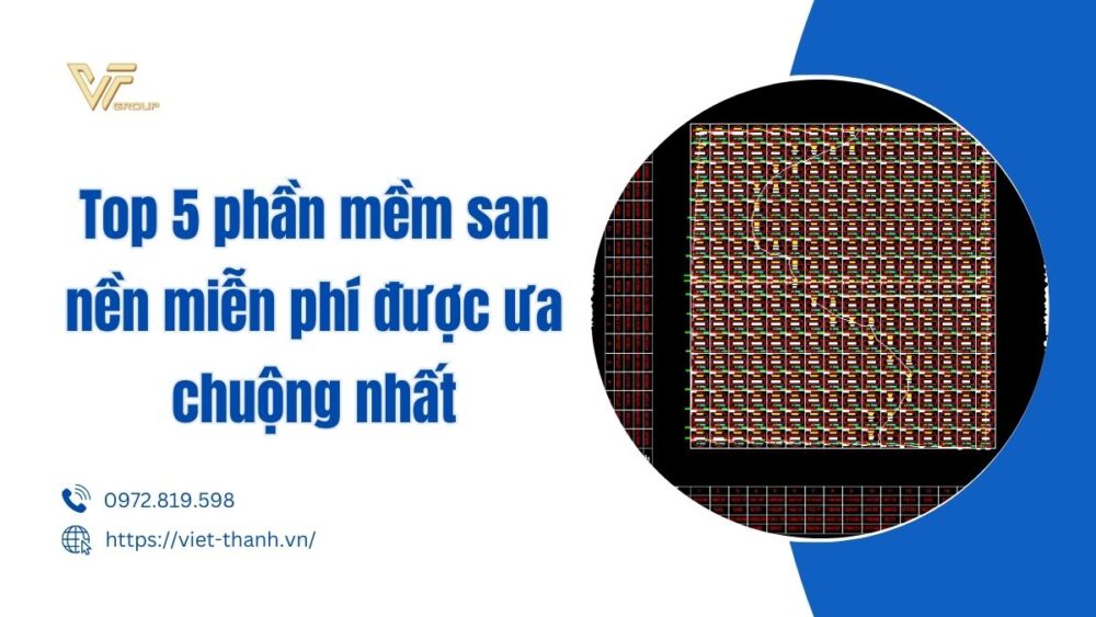 Top 5 Phần Mềm San Nền Miễn Phí được ưa Chuộng Nhất