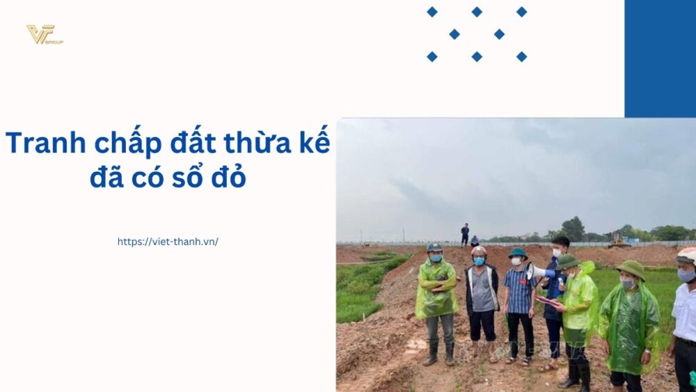 Tranh chấp đất thừa kế đã có sổ đỏ