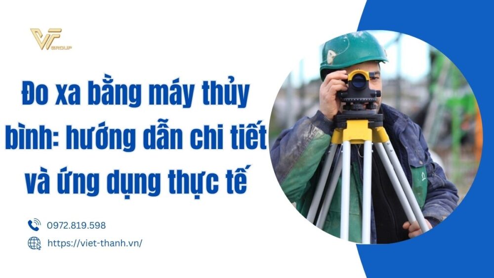 Đo xa bằng máy thủy bình: hướng dẫn chi tiết và ứng dụng thực tế