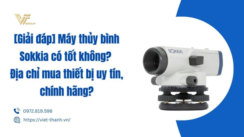 Máy thủy bình Sokkia có tốt không