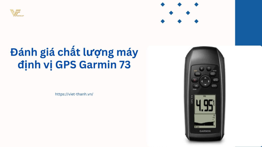 Đánh giá chất lượng máy định vị GPS Garmin 73