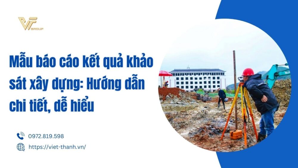 Mẫu Báo Cáo Kết Quả Khảo Sát Xây Dựng Hướng Dẫn Chi Tiết, Dễ Hiểu