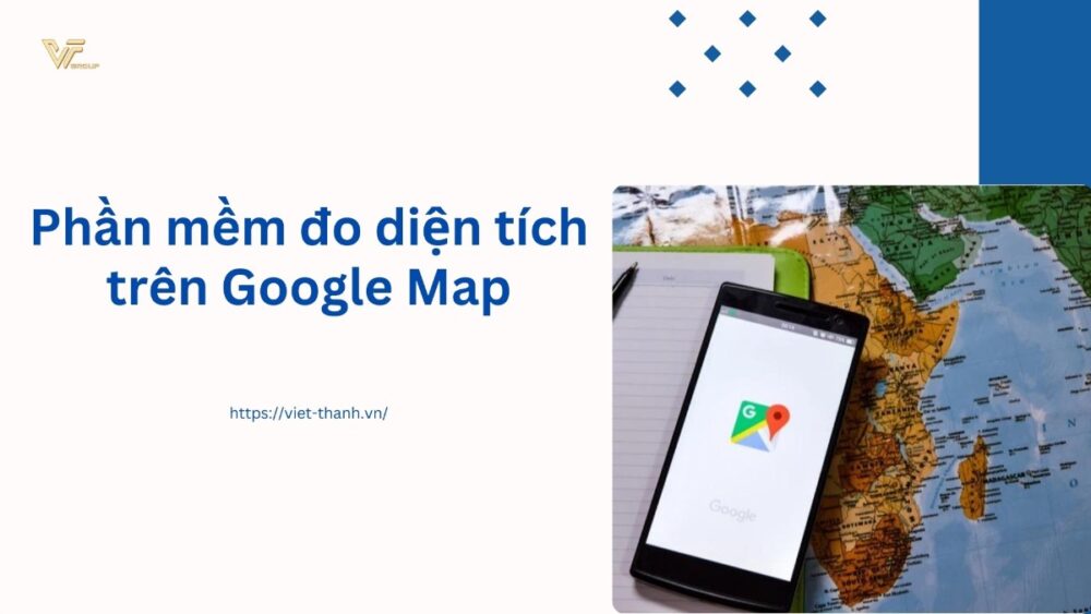 Phần mềm đo diện tích trên Google Map