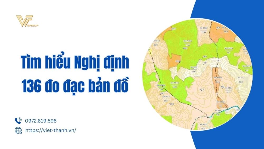 Tìm Hiểu Nghị định 136 đo đạc Bản đồ