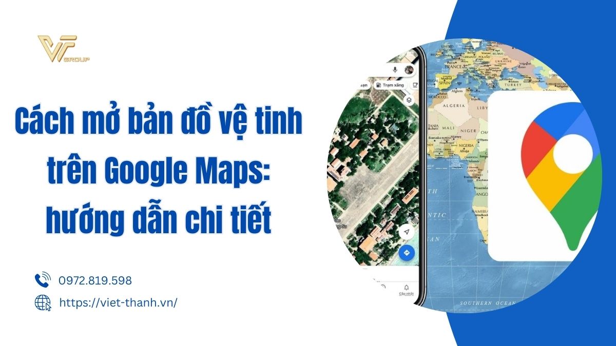 cách mở bản đồ vệ tinh trên google map