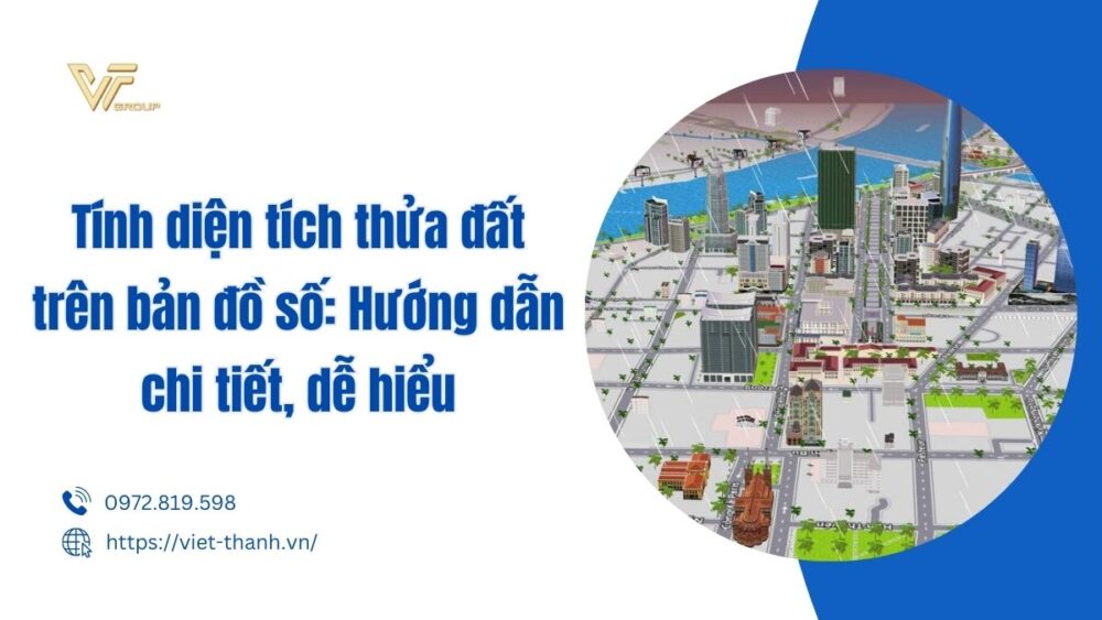 Tính Diện Tích Thửa đất Trên Bản đồ Số Hướng Dẫn Chi Tiết, Dễ Hiểu