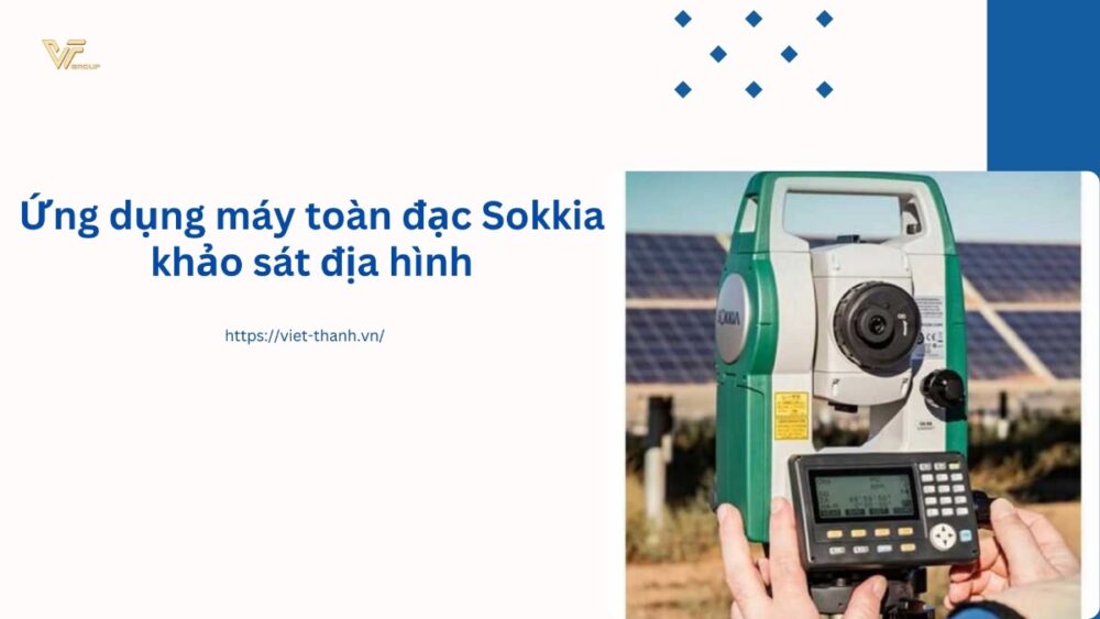 Ứng dụng máy toàn đạc Sokkia khảo sát địa hình