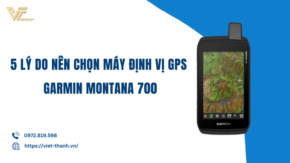 Ly-do-nen-chọn-may-dinh-vi-gps-garmin-montana-700