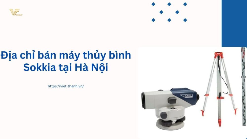 Địa chỉ bán máy thủy bình Sokkia tại Hà Nội