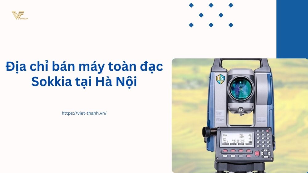 Địa chỉ bán máy toàn đạc Sokkia tại Hà Nội