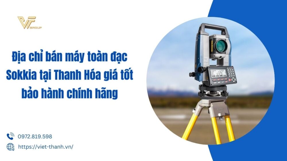 Địa chỉ bán máy toàn đạc sokkia tại Thanh Hóa